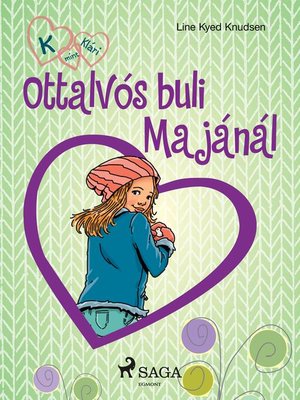 cover image of K, mint Klári 4. – Ottalvós buli Majánál